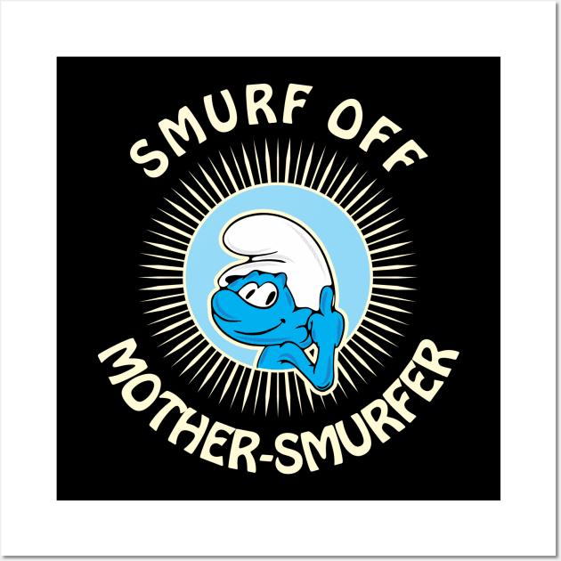 Smurf Off Wall Art by Renegade Rags